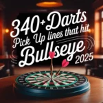 Darts Pick Up Lines
