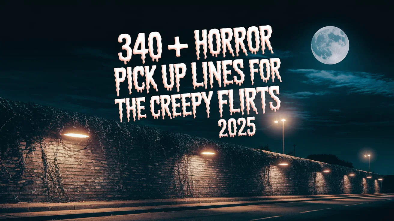 Horror Pick Up Lines