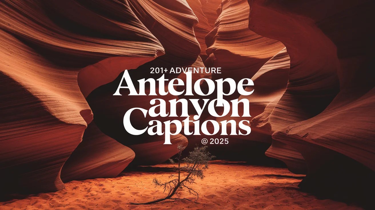 Adventure Antelope Canyon Captions