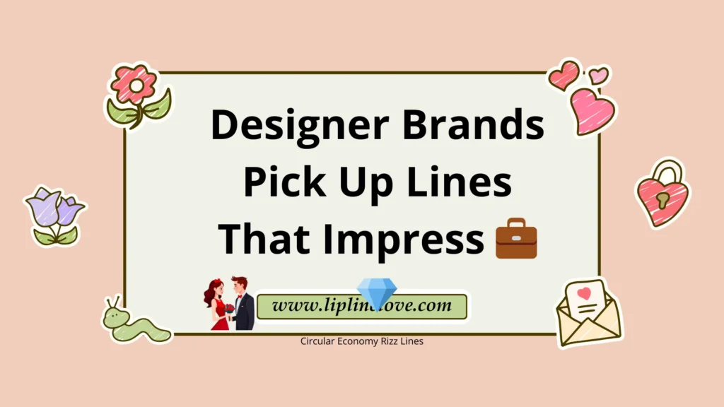 Designer Brands Pick Up Lines That Impress