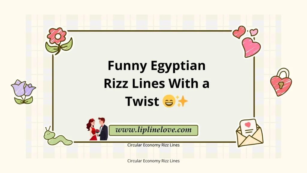 Funny Egyptian Rizz Lines With a Twist