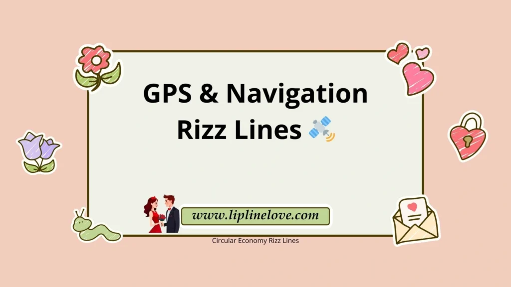 GPS & Navigation Rizz Lines