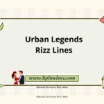 Urban Legends Rizz Lines