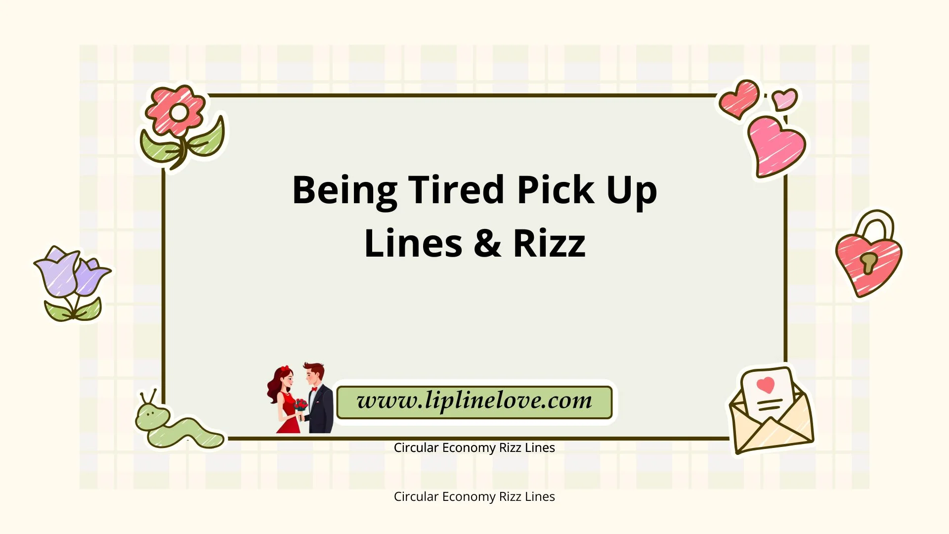 Being Tired Pick Up Lines & Rizz