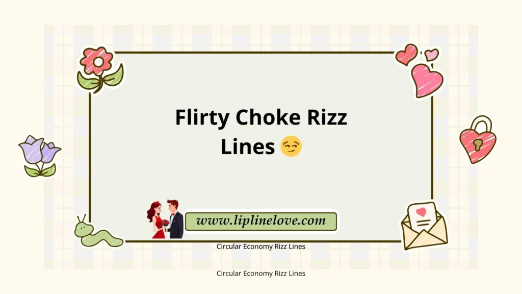 Flirty Choke Rizz Lines