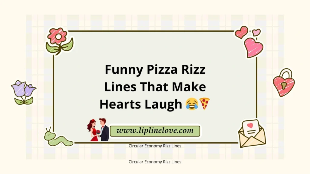 Funny Pizza Rizz Lines That Make Hearts Laugh