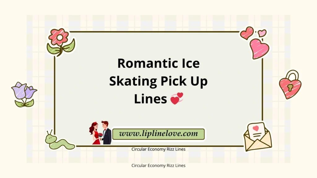 Romantic Ice Skating Pick Up Lines