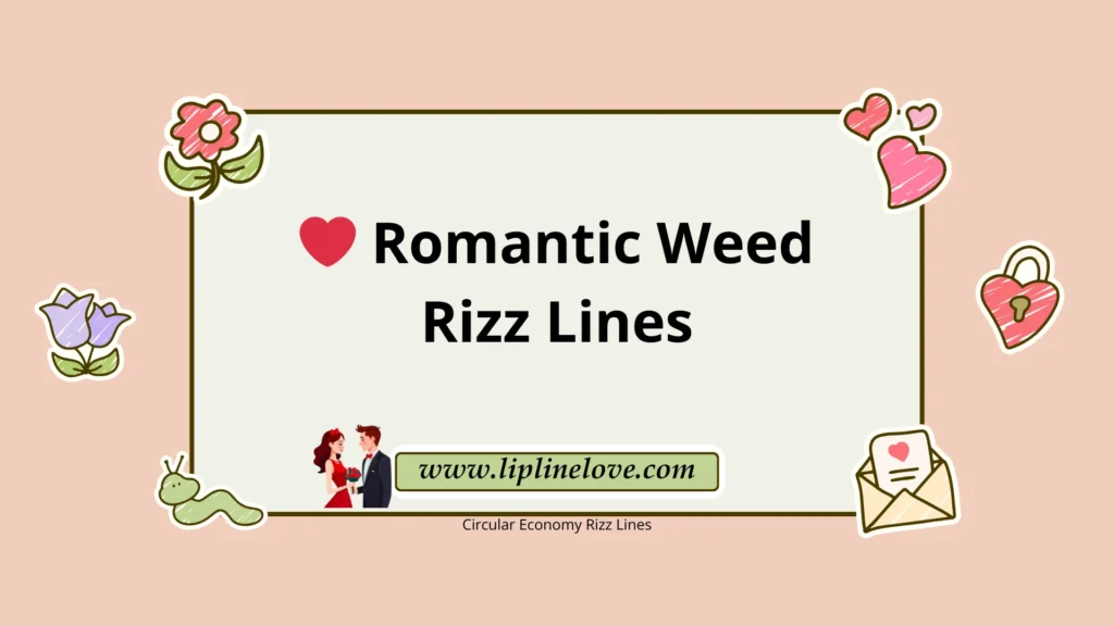 Romantic Weed Rizz Lines