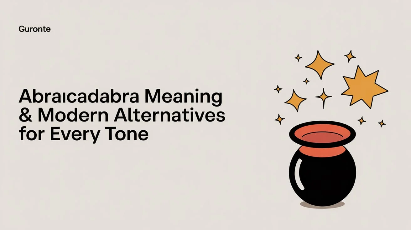 Abracadabra Meaning & Modern Alternatives for Every Tone