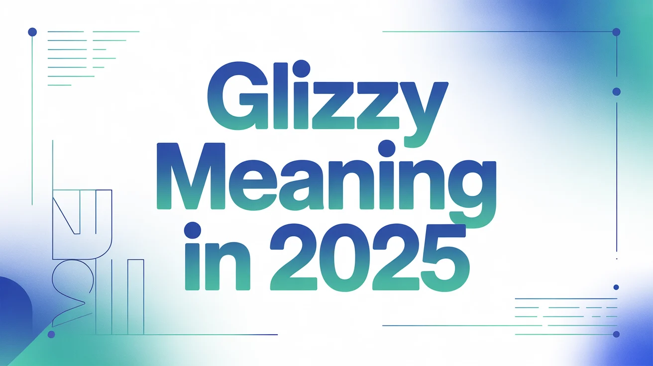 Glizzy Meaning in 2025