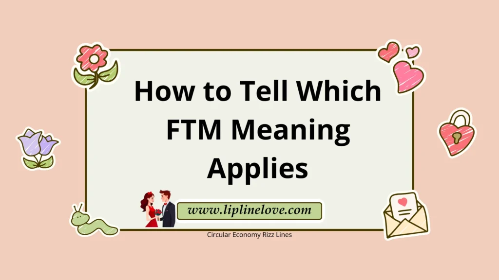 How to Tell Which FTM Meaning Applies