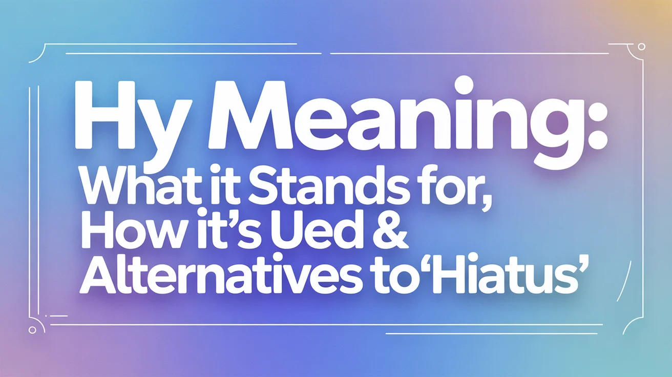 HY Meaning What It Stands For