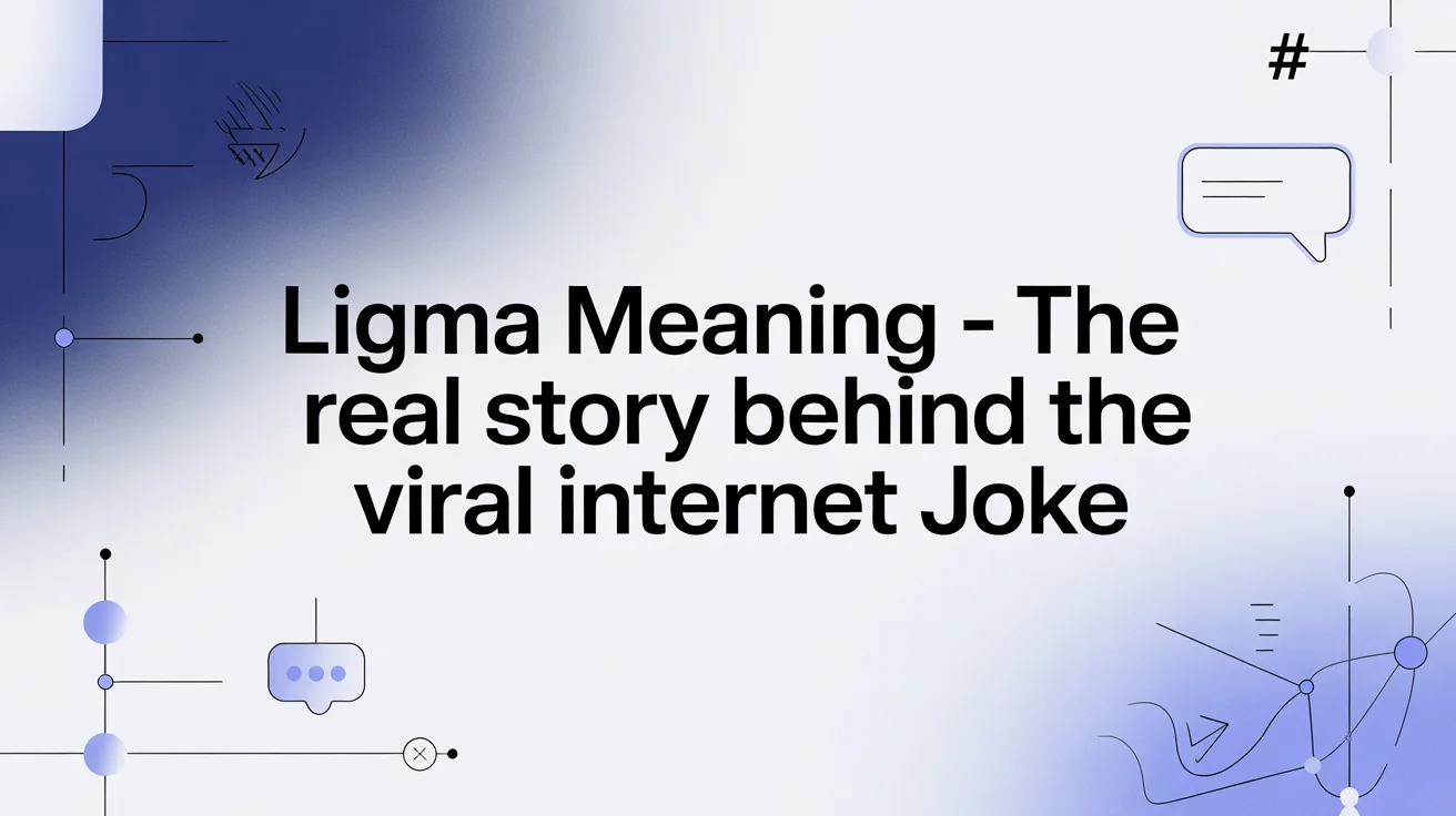 Ligma Meaning – The Real Story Behind the Viral Internet Joke