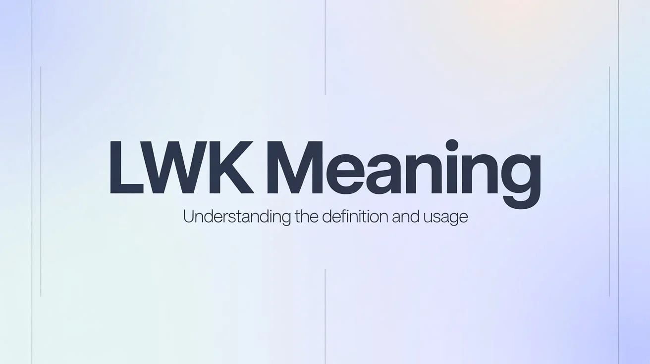 LWK Meaning