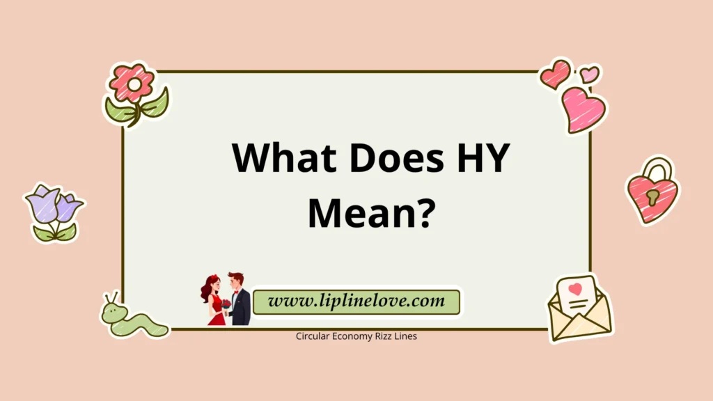 What Does HY Mean?