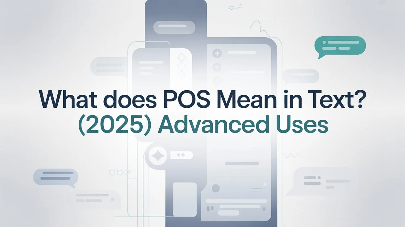 What Does POS Mean in Text? Advanced Uses