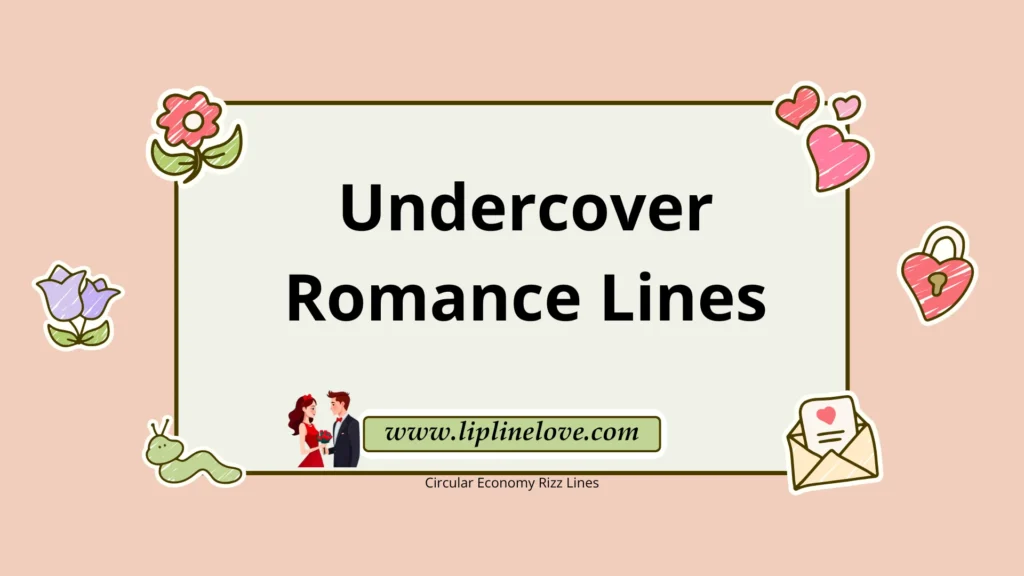 Undercover Romance Lines